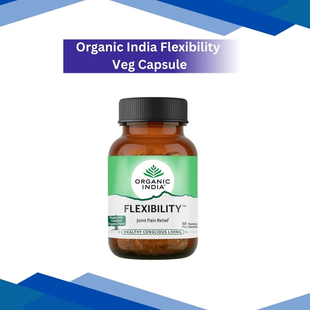 Organic India Flexibility Veg Capsule | Relieves Joint Pain
