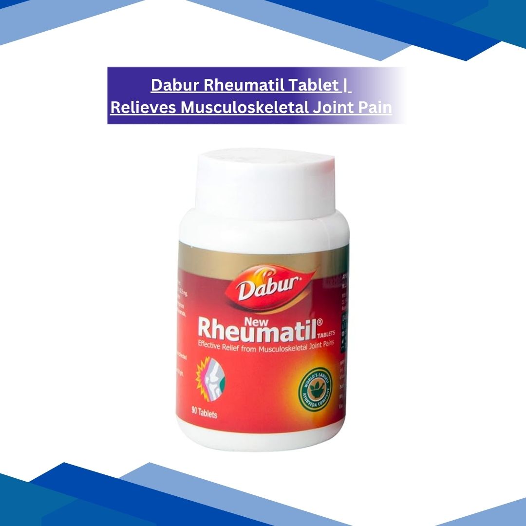 Dabur Rheumatil Tablet | Relieves Musculoskeletal Joint Pain
